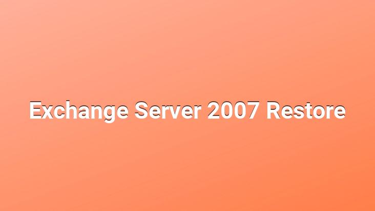 Exchange Server 2007 Restore