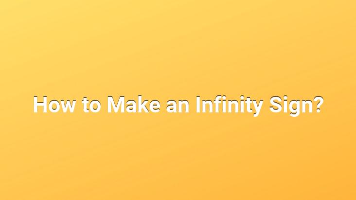 How to Make an Infinity Sign?