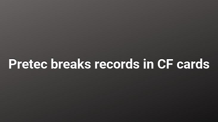 Pretec breaks records in CF cards