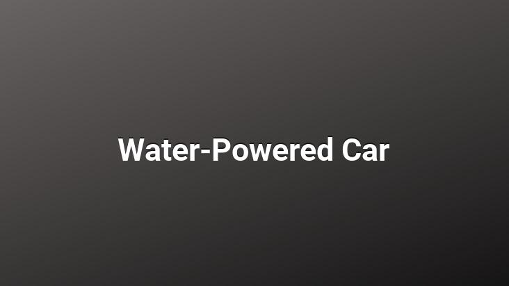 Water-Powered Car