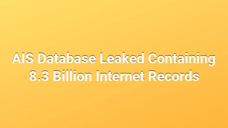 AIS Database Leaked Containing 8.3 Billion Internet Records