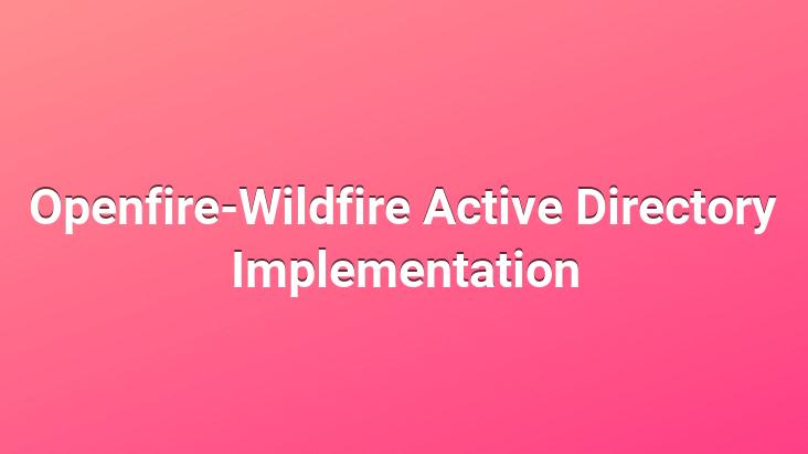 Openfire-Wildfire Active Directory Implementation