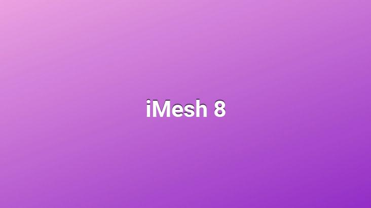 iMesh 8