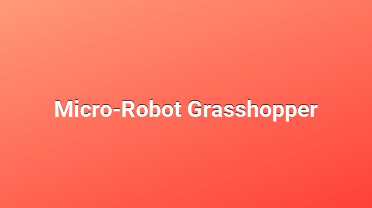 Micro-Robot Grasshopper