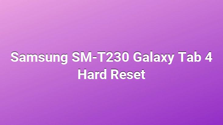 Samsung SM-T230 Galaxy Tab 4 Hard Reset