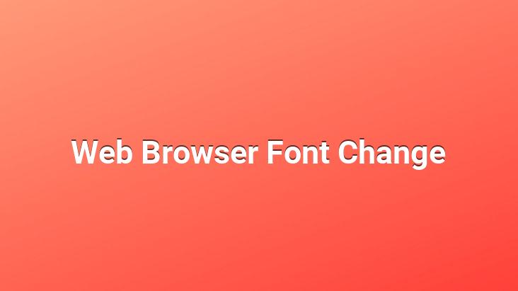 Web Browser Font Change
