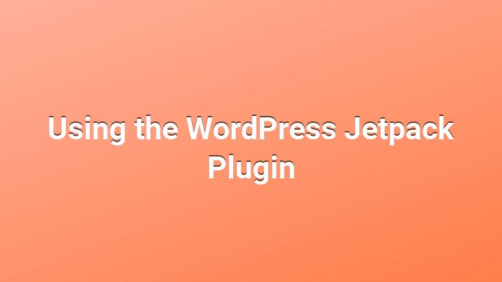 Using the WordPress Jetpack Plugin