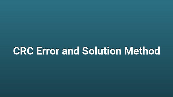 CRC Error and Solution Method