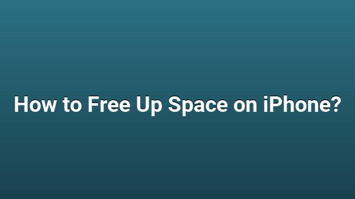 How to Free Up Space on iPhone?