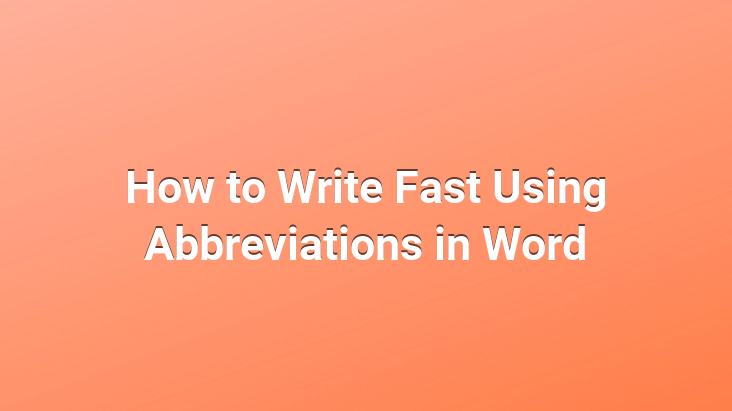 How to Write Fast Using Abbreviations in Word - Best Recipes Ever