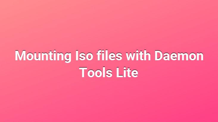 Mounting Iso files with Daemon Tools Lite