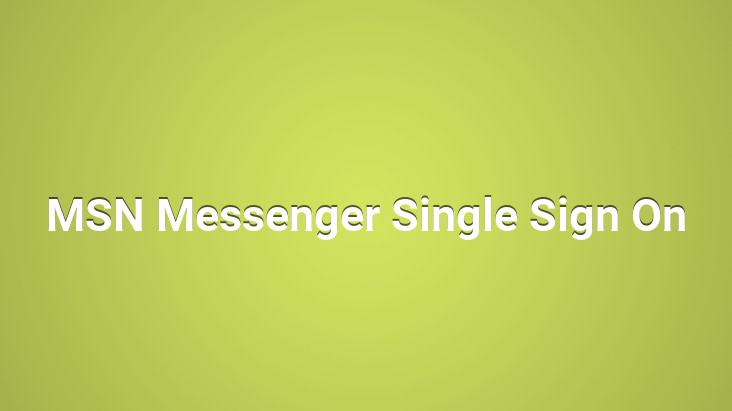 MSN Messenger Single Sign On