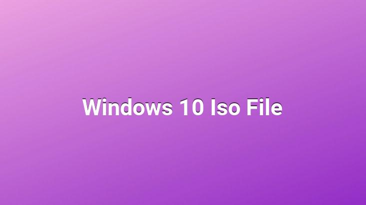 Windows 10 Iso File