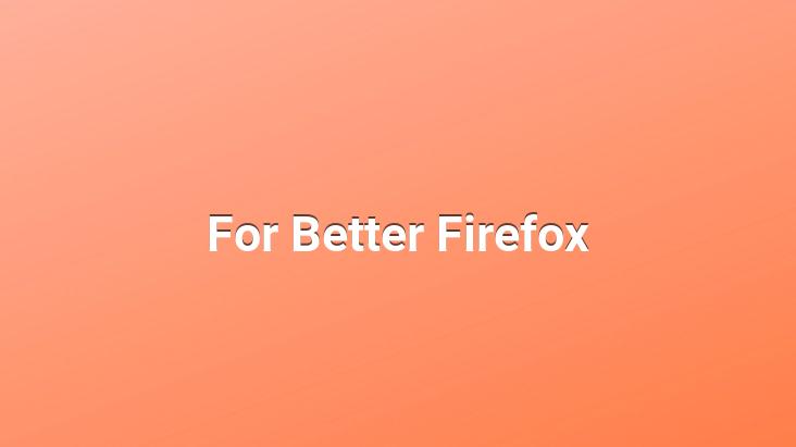 For Better Firefox