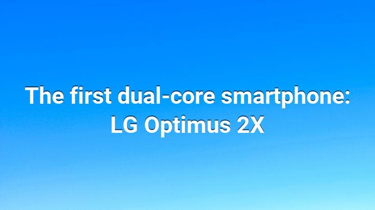 The first dual-core smartphone: LG Optimus 2X