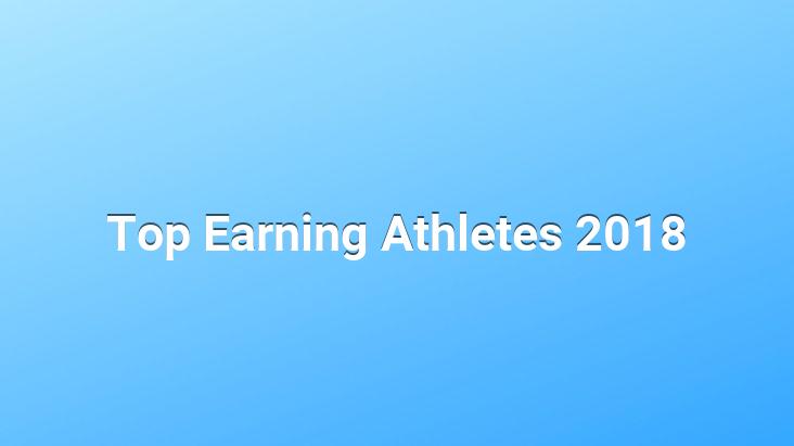 Top Earning Athletes 2018