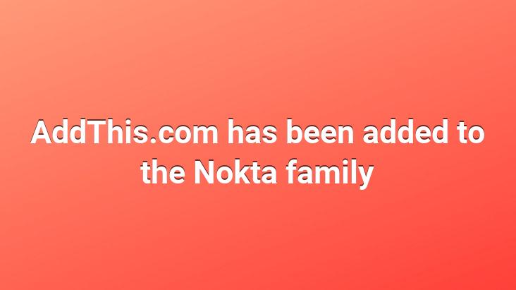 AddThis.com has been added to the Nokta family