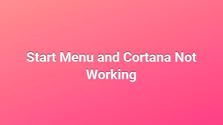 Start Menu and Cortana Not Working - Best Recipes Ever