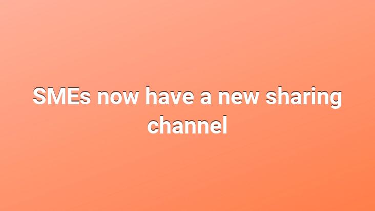 SMEs now have a new sharing channel