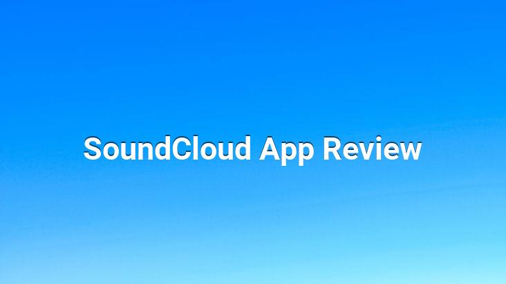 SoundCloud App Review